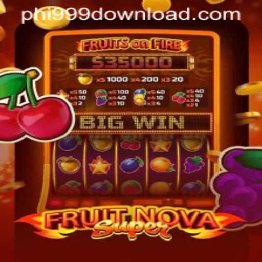 Exploring FruitNovaSuper: The Ultimate Gaming Experience with phi999